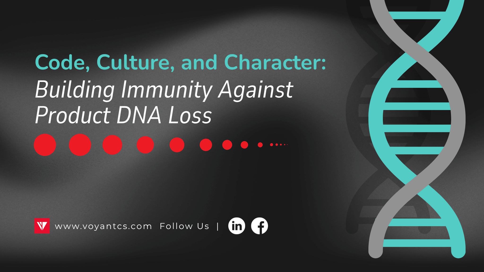 Code, Culture, and Character: Building Immunity Against Product DNA Loss